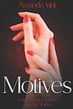 Motives: Live and Learn, Book Two 