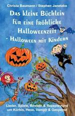 Das Kleine Büchlein Für Eine Fröhliche Halloweenzeit - Halloween Mit Kindern
