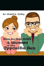 How to Live with a Woman of the Opposite Sex