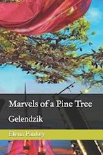 Marvels of a Pine Tree: Gelendzik 