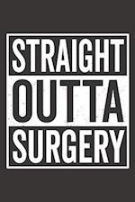 Straight Outta Surgery