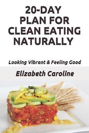 20-Day Plan for Clean Eating Naturally