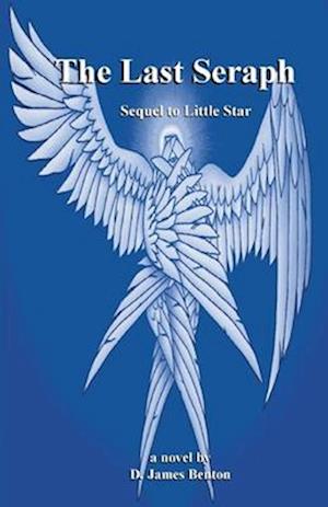 The Last Seraph: Sequel to Little Star