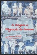 A Origem E Migração Do Homem