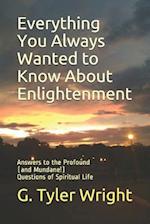 Everything You Always Wanted to Know about Enlightenment