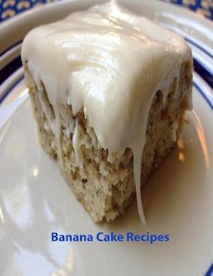 Banana Cake Recipes