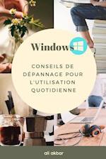 Windows Conseils de Dépannage Pour l'Utilisation Quotidienne
