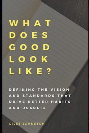What Does Good Look Like?