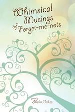 Whimsical Musings of Forget-Me-Nots