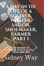 A Day in the Life of a Soldier, Whaler, Sailor, Shoemaker, Farmer