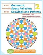 ADULT COLORING BOOK: Geometric Stress Relieving Drawings and Patterns 2 