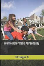 How to Determine Personality