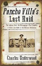 Pancho Villa's Last Raid