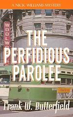 The Perfidious Parolee