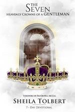 The Seven Heavenly Crowns of a Gentleman - 7 Day Devotional