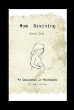 Mom Braining