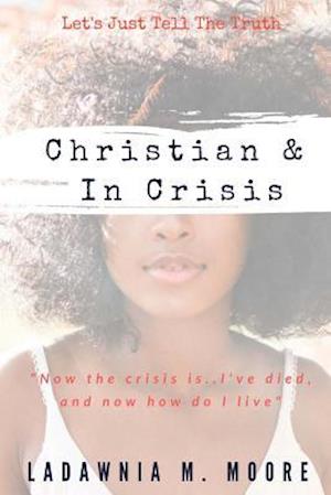 Christian and In Crisis