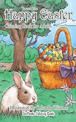 Happy Easter Coloring Book for Adults Travel Size: 5x8 Easter Adult Coloring Book With Spring Scenes, Flowers, Easter Eggs, Easter Bunnies, Patterns a