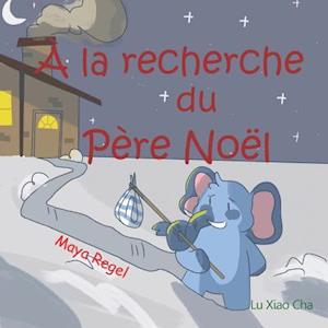 À La Recherche Du Père Noël