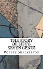 The Story of Fifty-Seven Cents
