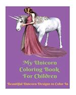 My Unicorn Coloring Book for Children