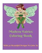 Modern Fairies Coloring Book for All Ages