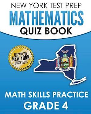 New York Test Prep Mathematics Quiz Book Math Skills Practice Grade 4