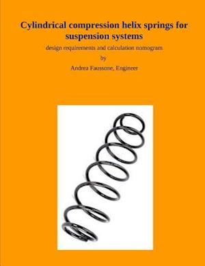 Cylindrical compression helix springs for suspension systems: design requirements and calculation nomogram