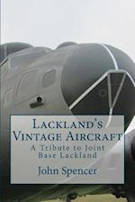Lackland's Vintage Aircraft