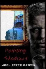 Painting Shadows (the Author's Edition)