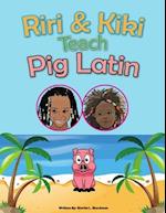 Riri & Kiki Teach Pig Latin