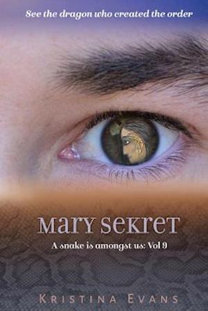 Mary Sekret Sees the Dragon Who Created the Order