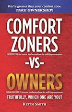 Comfort Zoners -VS- Owners