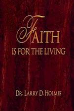 Faith Is For The Living