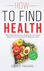 How to Find Health - The Benefits of Natural Diet