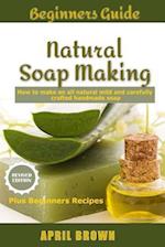 Beginners Guide Natural Soap Making