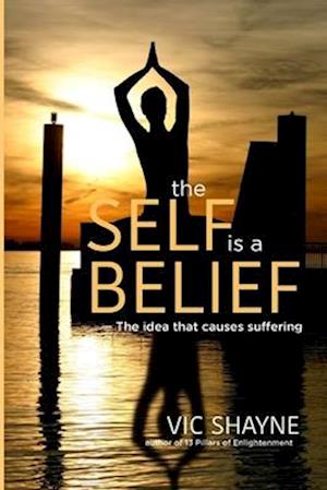 The Self is a Belief