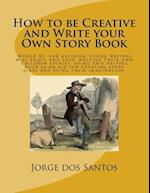 How to Be Creative and Write Your Own Story Book