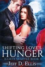 Shifting Love's Hunger