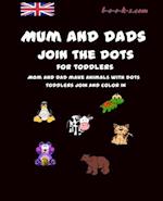 Mum and Dads join the dots for toddlers