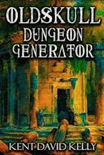 The Oldskull Dungeon Generator - Level 1: Castle Oldskull Supplement GEN2 