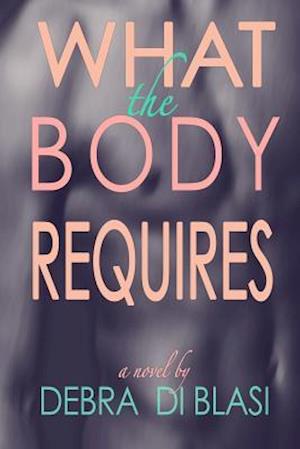 What the Body Requires