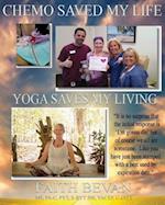 Chemo Saved My Life Yoga Saves My Living