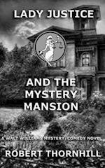 Lady Justice and the Mystery Mansion