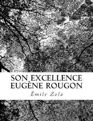 Son Excellence Eugène Rougon