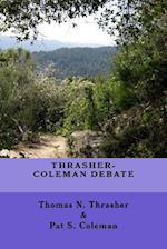 Thrasher-Coleman Debate