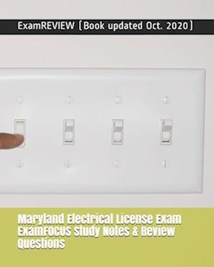 Maryland Electrical License Exam ExamFOCUS Study Notes & Review Questions