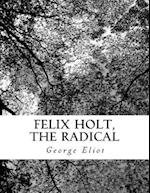 Felix Holt, the Radical