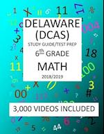 6th Grade DELAWARE DCAS, 2019 MATH, Test Prep