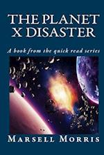 The Planet X Disaster